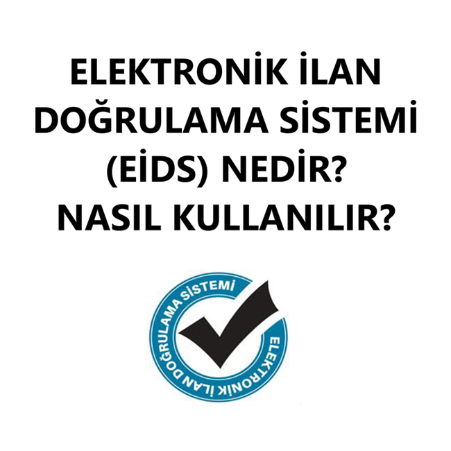 Elektronik İlan Doğrulama Sistemi (EİDS) Nedir? Nasıl Kullanılır?