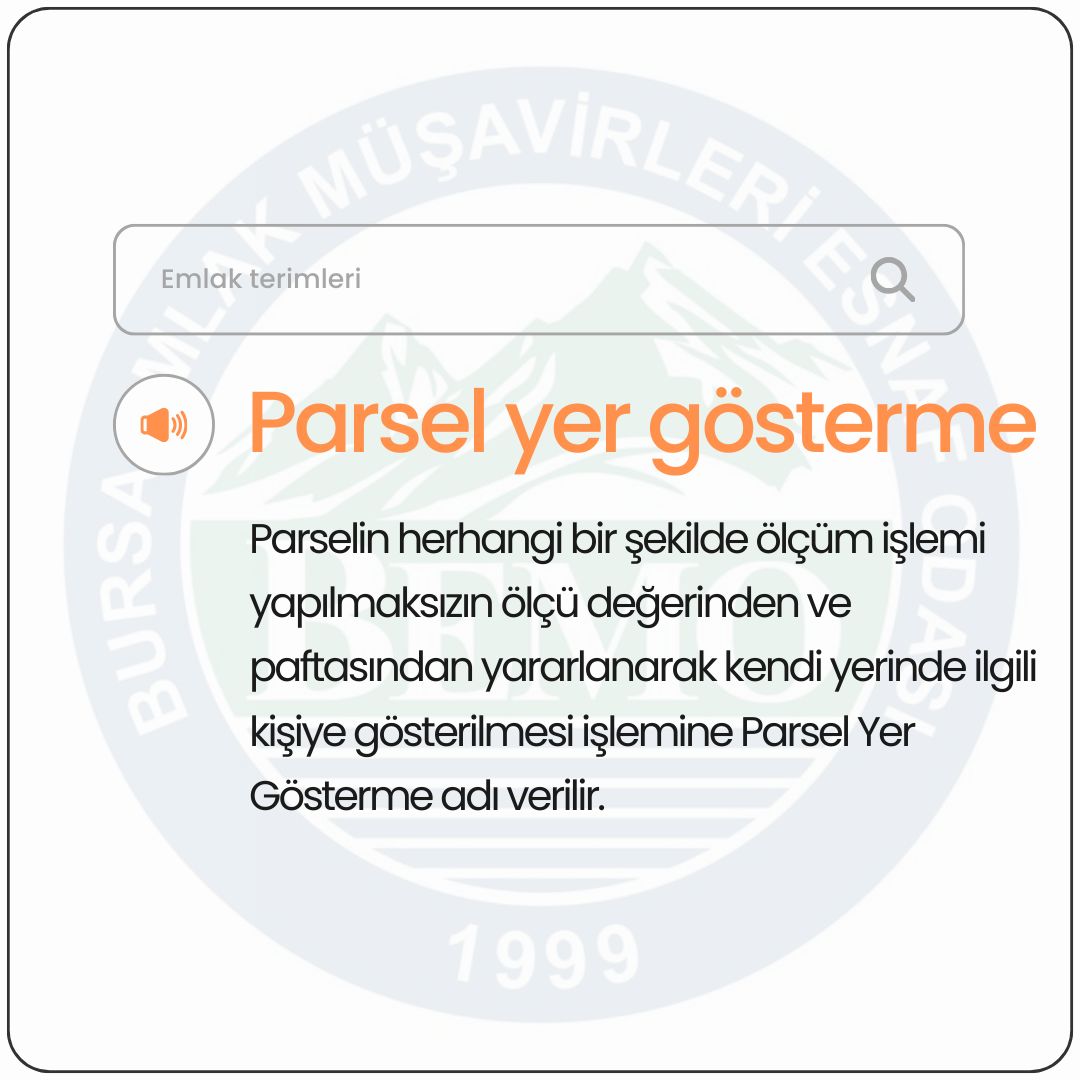 Parsel Yer Gösterme Nedir?